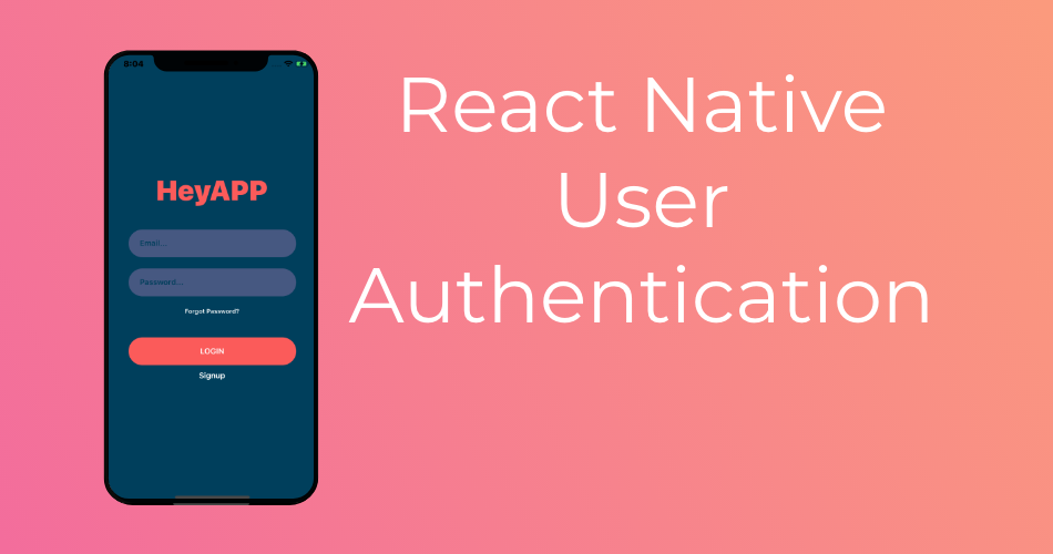 React Native User Authentication